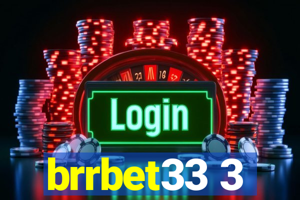 brrbet33 3